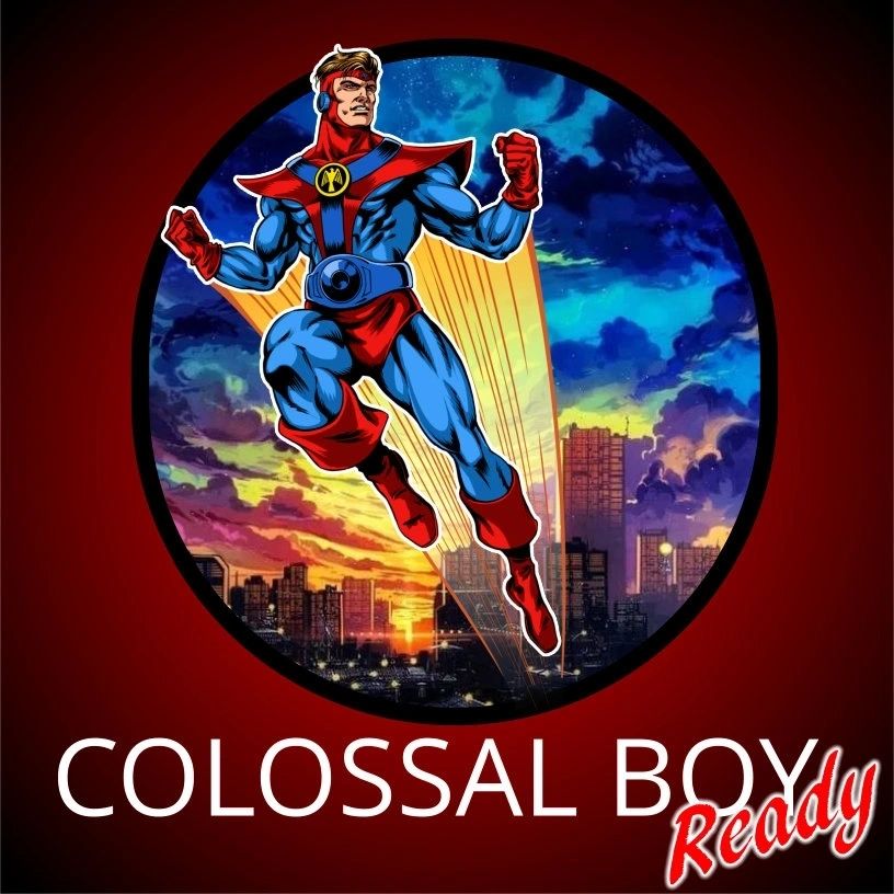 COLOSSAL BOY READY