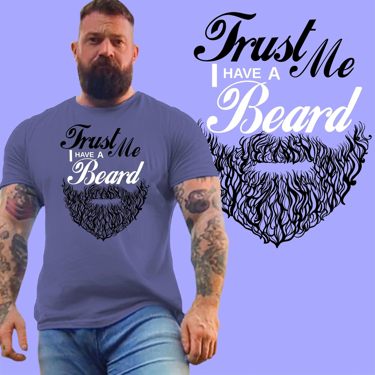 TRUST ME, I have a beard