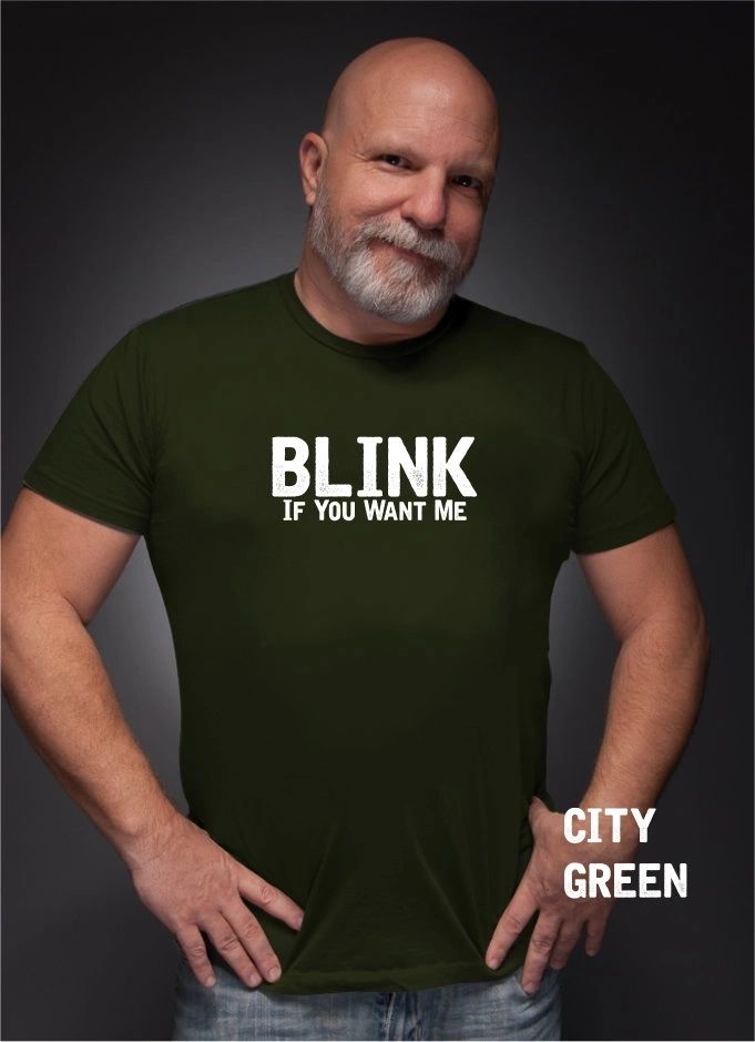 Blink...if you want me