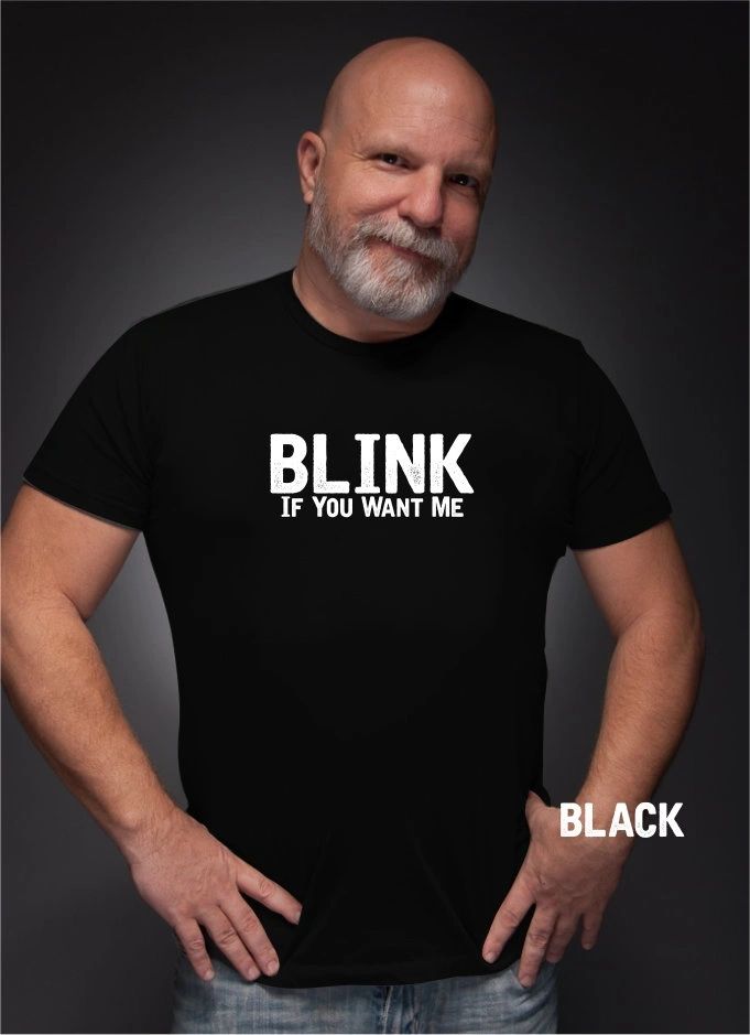 Blink...if you want me